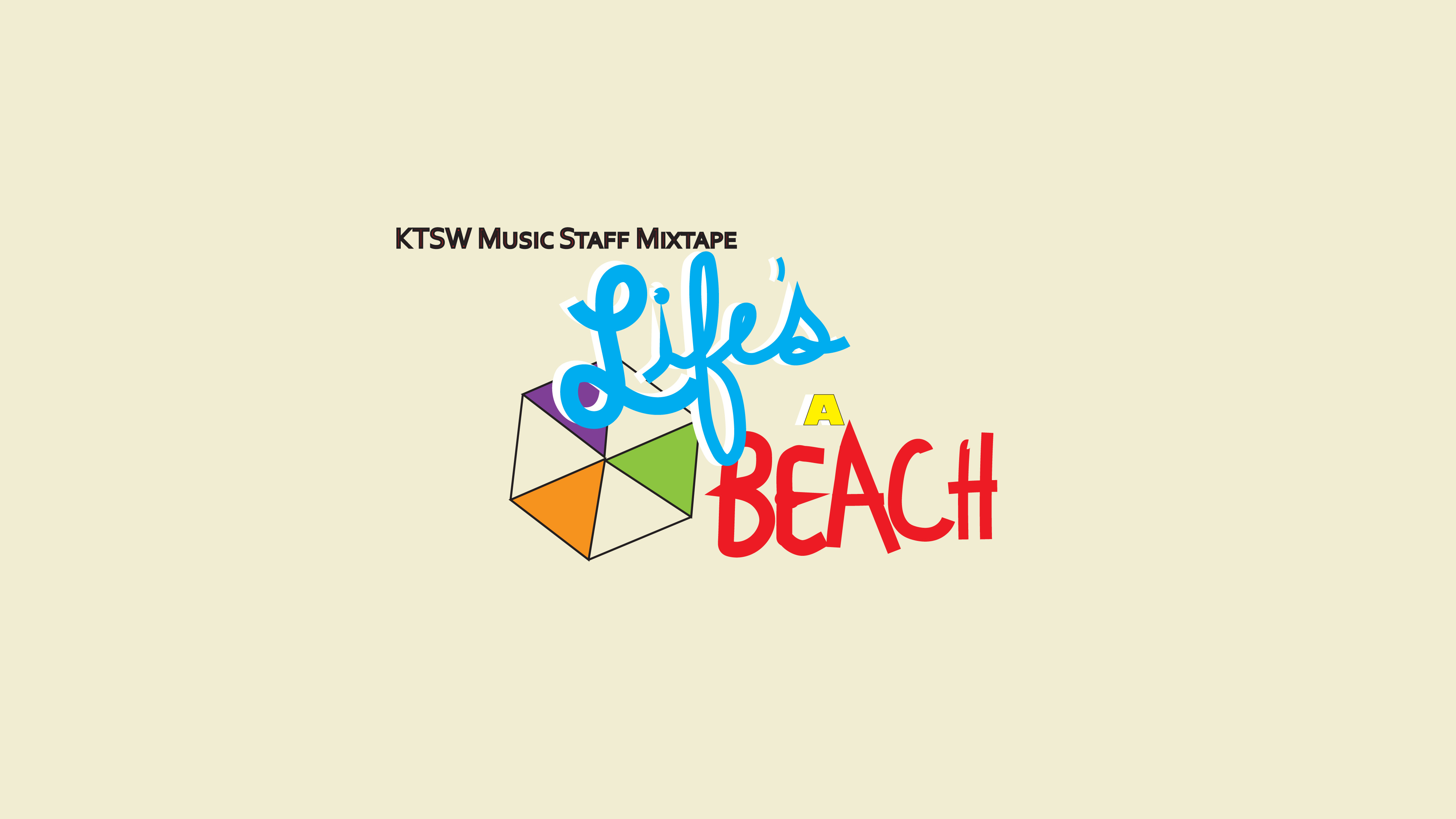 A simplified umbrella with orange, purple, and green panels and the phrase “Music Staff Mixtape: Life’s A Beach” in blue, yellow and red text on a sandy-colored background.