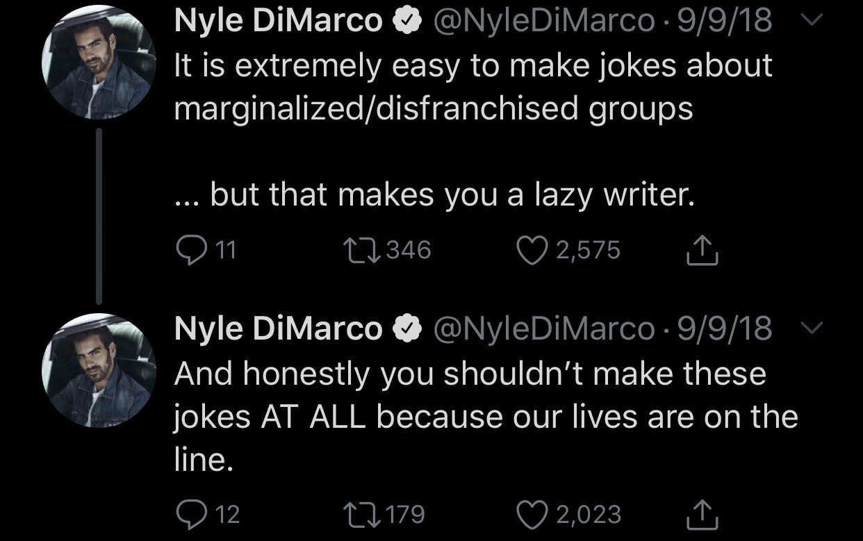 A screenshot of Tweets from deaf model Nyle DiMarco’s Twitter. They read: “It is extremely easy to make jokes about marginalized/disenfranchised groups...but that makes you a lazy writer. And honestly you shouldn’t make these jokes AT ALL because our lives are on the line.”