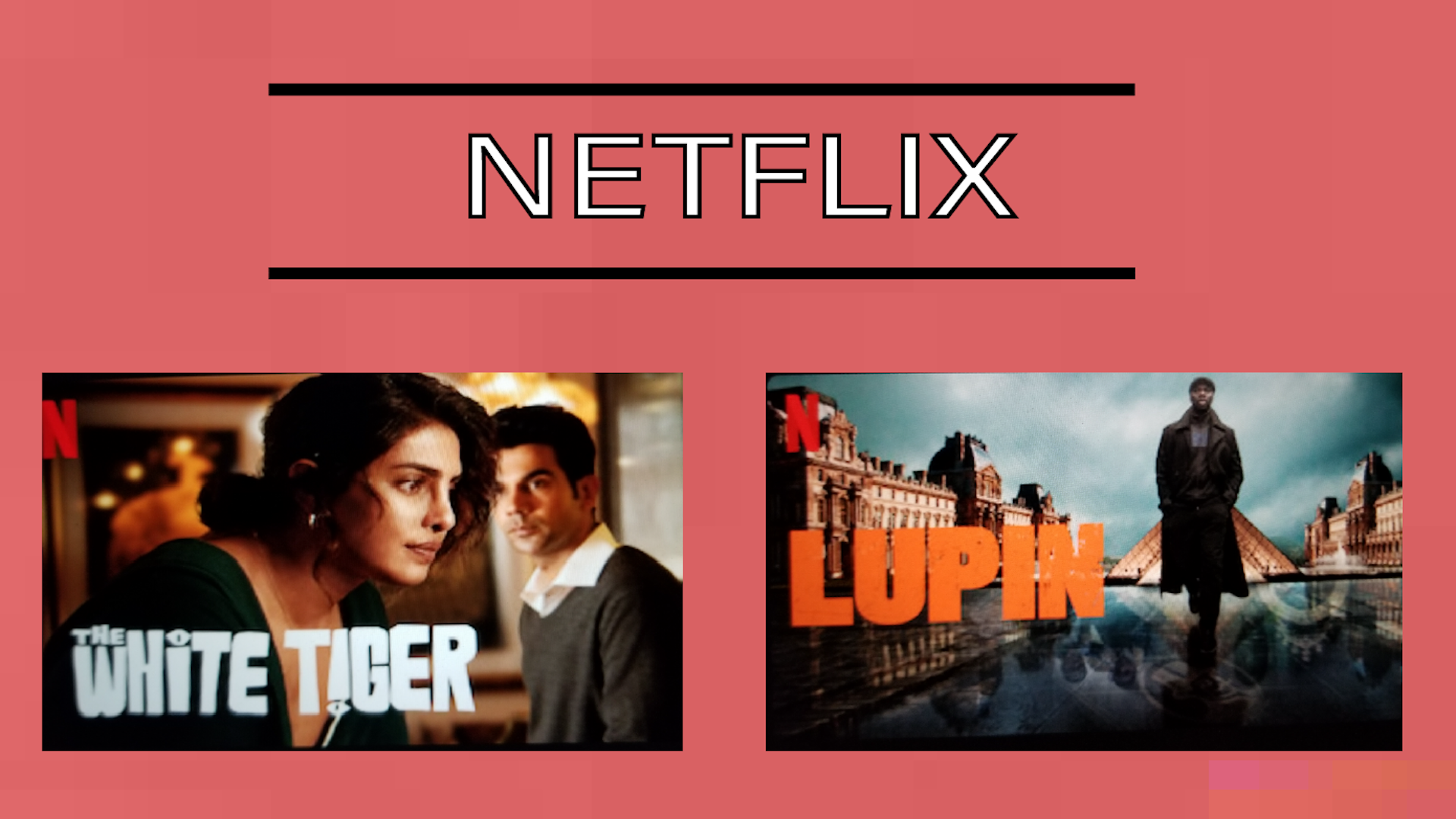 Image of The White Tiger and Lupin screenshots with Netflix text