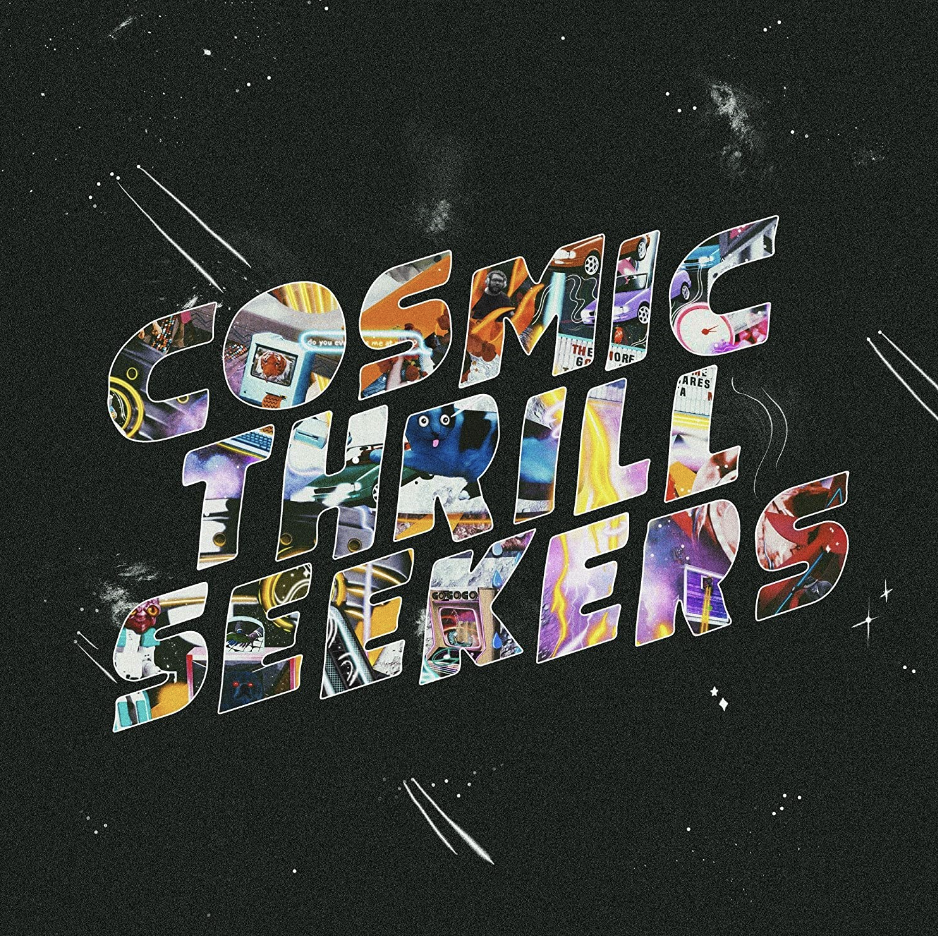 The words “Cosmic Thrill Seekers” are written across the center of the cover in front of a background filled with stars, resembling Outerspace.
