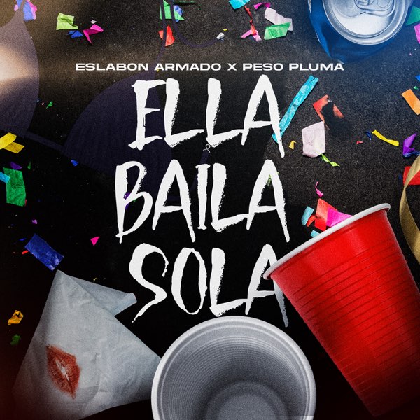 Ella Baila Sola single cover featuring vibrant confetti and red party cups on a dark background.